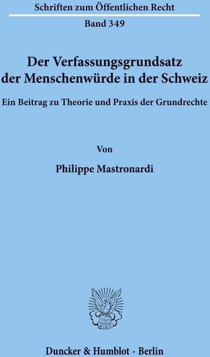 Produktbild Der Verfassungsgrundsatz der Menschenwürde in der Schweiz (Deutsch, Philippe Mastronardi, 1978)