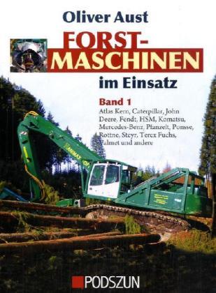 Produktbild Forstmaschinen im Einsatz 01 (Deutsch, Oliver Aust, 2007)