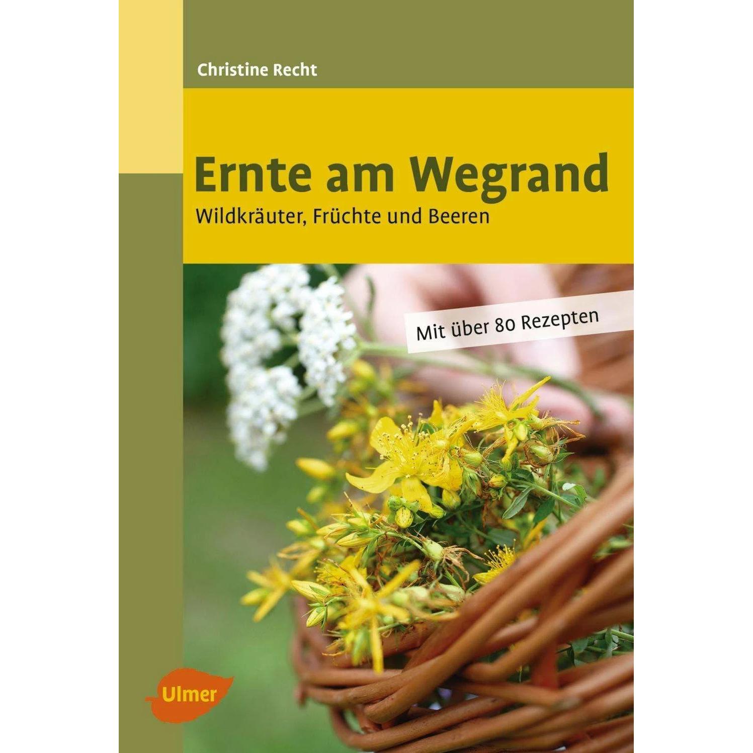 Ernte am Wegrand, Fachbücher von Christine Recht