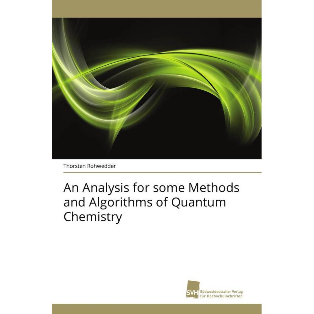 An Analysis for some Methods and Algorithms of Quantum Chemistry, Fachbücher