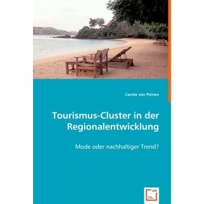 Tourismus-Cluster in der Regionalentwicklung, Fachbücher von Carola von Peinen