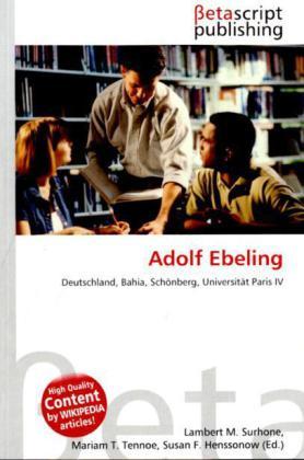 Produktbild Adolf Ebeling (Deutsch, Lambert M. Surhone, Mariam T. Tennoe, Susan F. Henssonow, 2010)