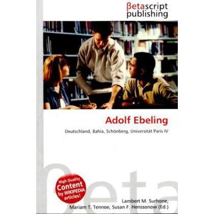 Thumbnail - Adolf Ebeling, Ratgeber von Lambert M. Surhone, Mariam T. Tennoe, Susan F. Henssonow
