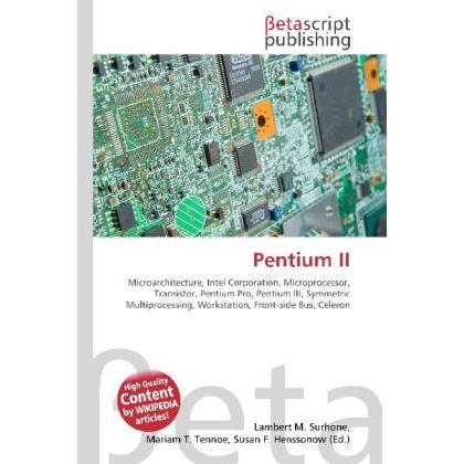 Pentium II, Fachbücher von Lambert M. Surhone, Miriam T. Timpledon, Susan F. Marseken