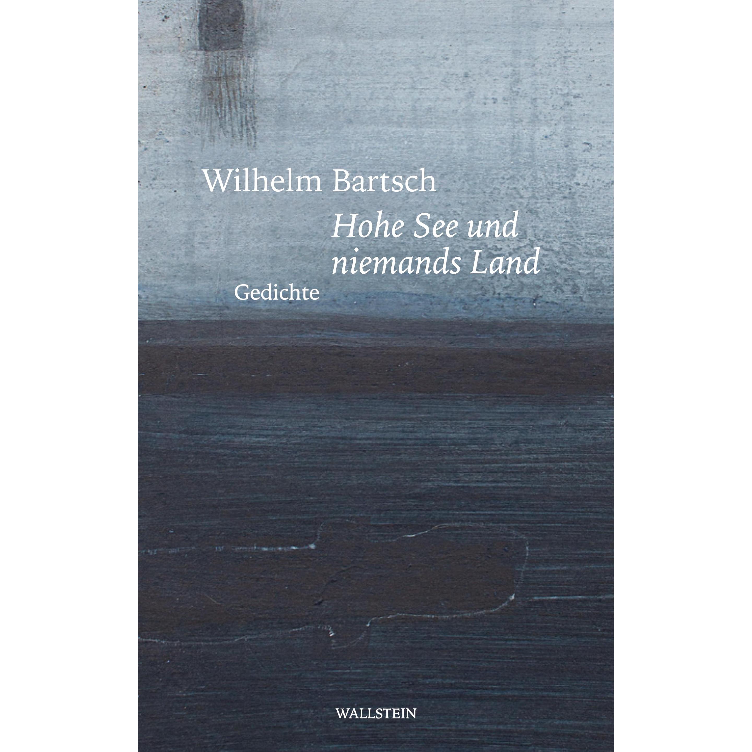 Hohe See und niemands Land, Belletristik von Wilhelm Bartsch