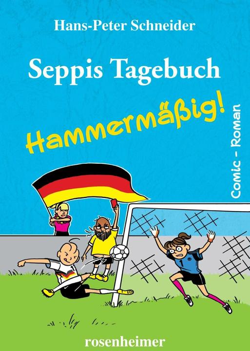 Produktbild Seppis Tagebuch - Hammermässig! (Deutsch, Hans-Peter Schneider, 2018)