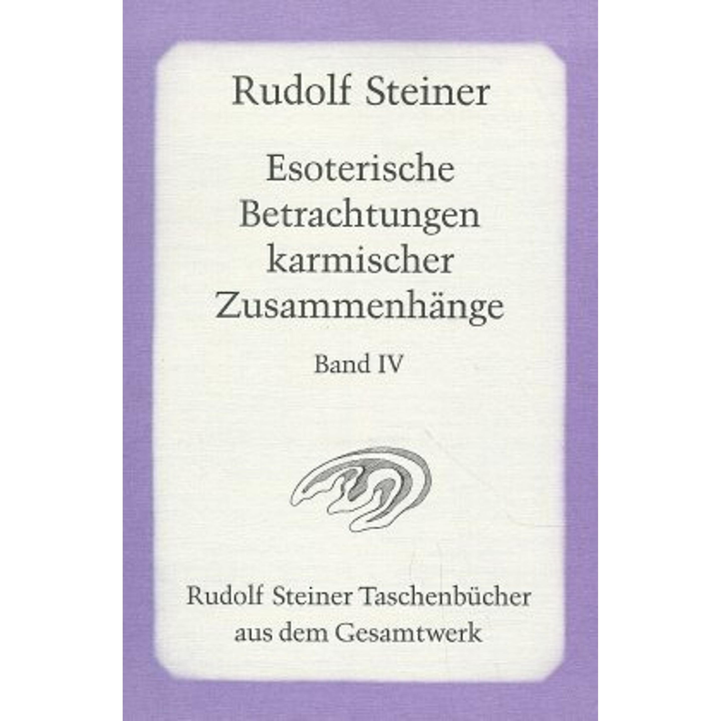 Esoterische Betrachtungen karmischer Zusammenhänge IV, Ratgeber von Rudolf Steiner