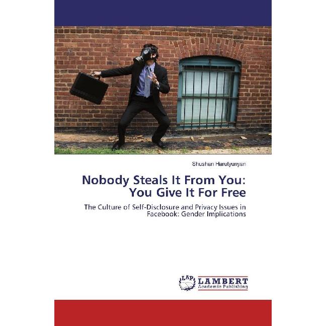 Nobody Steals It From You: You Give It For Free, Fachbücher von Shushan Harutyunyan