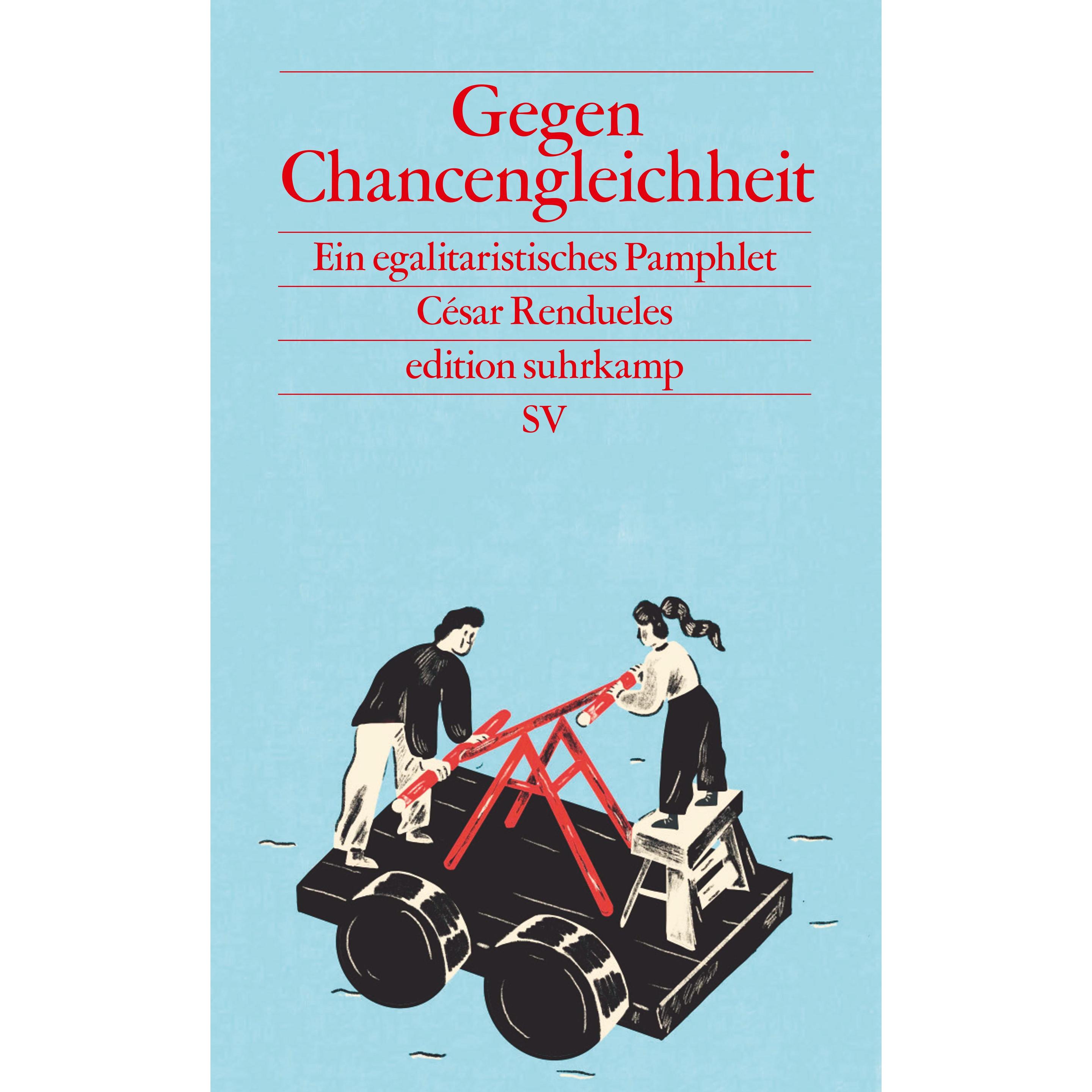 Gegen Chancengleichheit, Fachbücher von César Rendueles