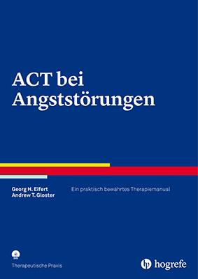 Produktbild ACT bei Angststörungen (Deutsch, Georg H. Eifert, 2016)