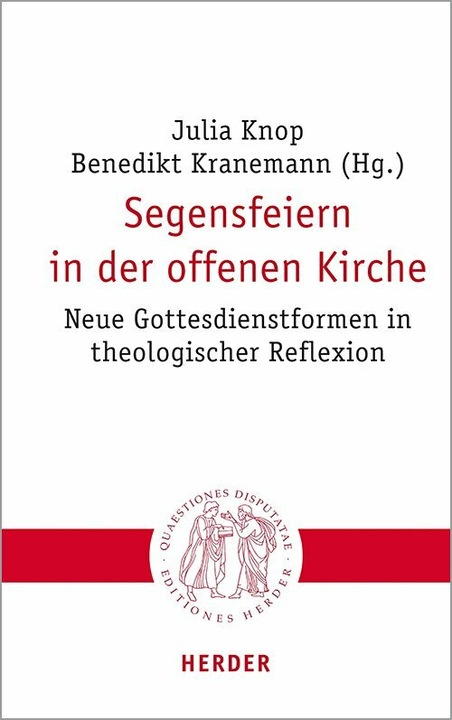 Produktbild Segensfeiern in der offenen Kirche (Deutsch, Hans-Joachim Sander, Andreas Krebs, Stephan Wahle, Thomas Hieke, Benedikt Kranemann, Andreas Odenthal, Jochen Sautermeister, Julia Knop, Christian Bauer, Thomas Schüller, Emilia Handke, Dominik Bodenstein, Teresa Schweighofer, Birgit Jeggle-Merz, Lisa Kühn, Eva-Maria Faber, Jan Loffeld)