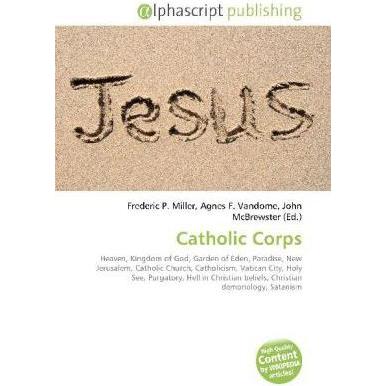 Catholic Corps, Sachbücher von Agnes F. Vandome, Frederic P. Miller, John McBrewster