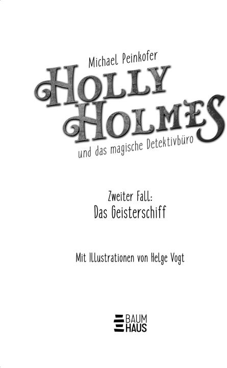 Productafbeelding Holly Holmes und das magische Detektivbüro - Zweiter Fall: Das Geisterschiff (Helge Vogt, Michael Peinkofer, Duits)