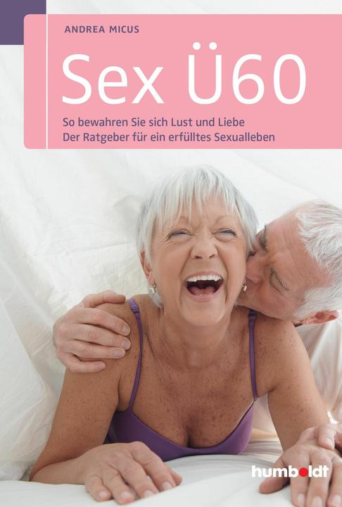 Produktbild Sex Ü60 (Deutsch, Andrea Micus, 2015)
