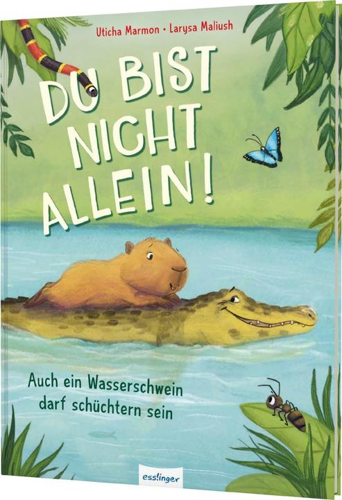 Produktbild Du bist nicht allein! Auch ein Wasserschwein darf schüchtern sein (Deutsch, Larysa Maliush, Uticha Marmon, 2024)