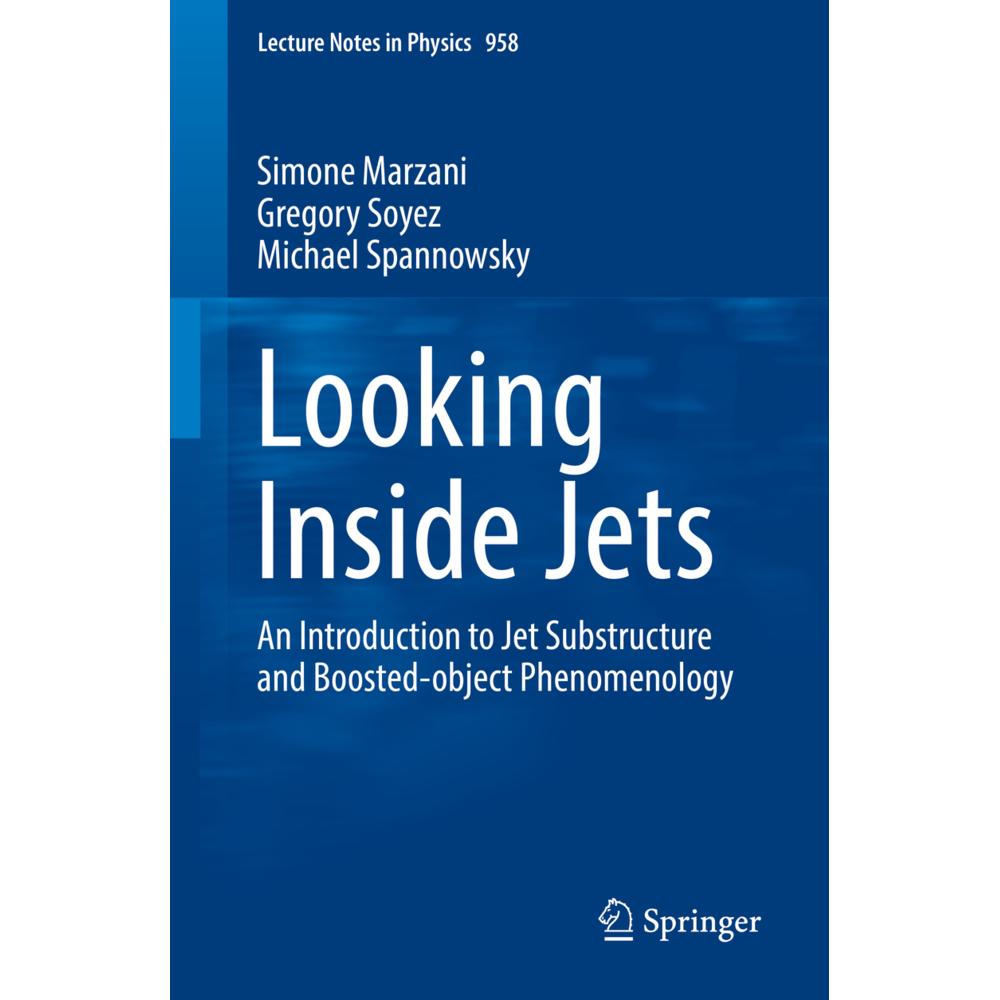 Looking Inside Jets, Fachbücher von Gregory Soyez, Michael Spannowsky, Simone Marzani