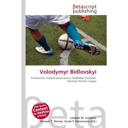 Volodymyr Bidlovskyi, Ratgeber von Lambert M. Surhone, Miriam T. Timpledon, Susan F. Marseken