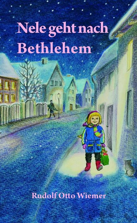 Produktbild Nele geht nach Bethlehem (Deutsch, Lena Franke, Rudolf O. Wiemer, Rudolf Otto Wiemer, 2015)