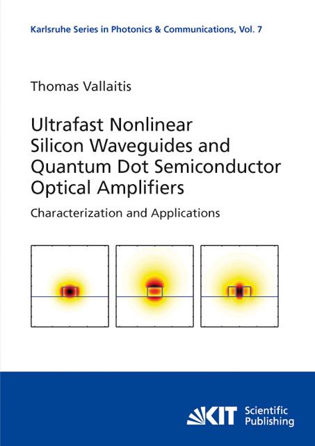 Immagine prodotto Ultrafast nonlinear silicon waveguides and quantum dot semiconductor optical amplifiers (Inglese, Thomas Vallaitis, 2011)