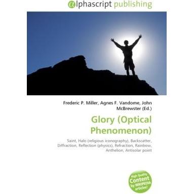 Glory (Optical Phenomenon), Fachbücher von Agnes F. Vandome, Frederic P. Miller, John McBrewster