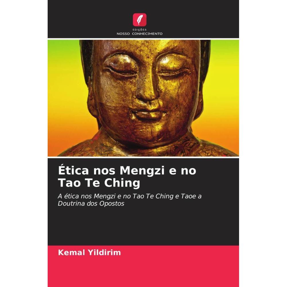 Ética nos Mengzi e no Tao Te Ching, Fachbücher von Kemal Yildirim