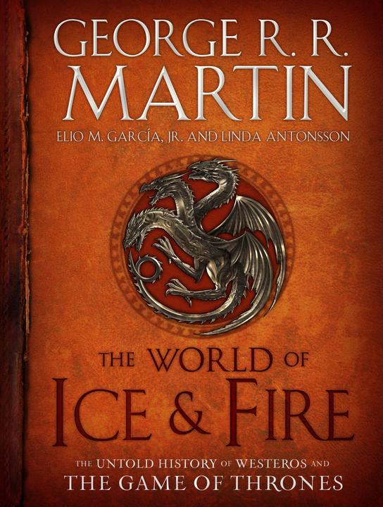 Produktbild The World of Ice and Fire (Englisch, Elio M. García, George R. R. Martin, Linda Antonsson, 2014)