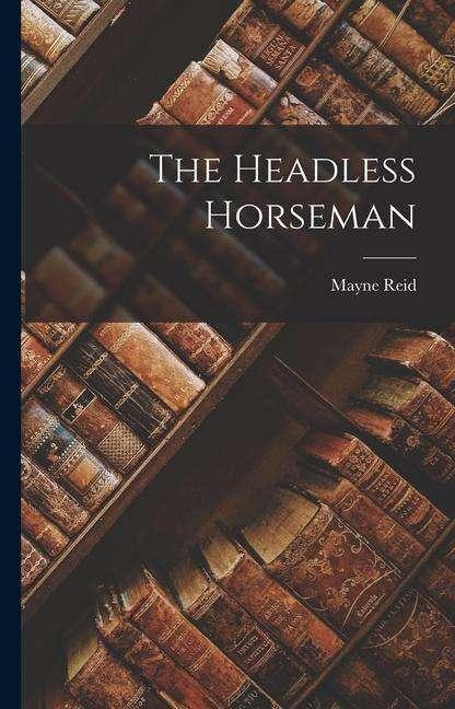 Produktbild The Headless Horseman (Englisch, Mayne Reid, 2022)