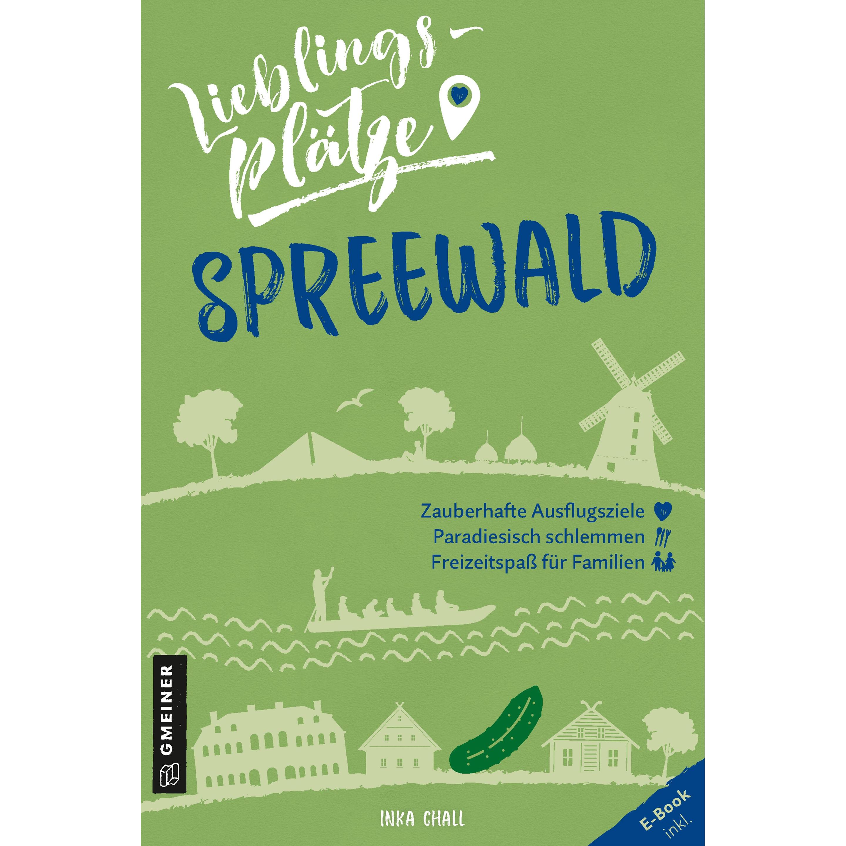 Chall:Lieblingsplätze Spreewald, Ratgeber von Inka Chall