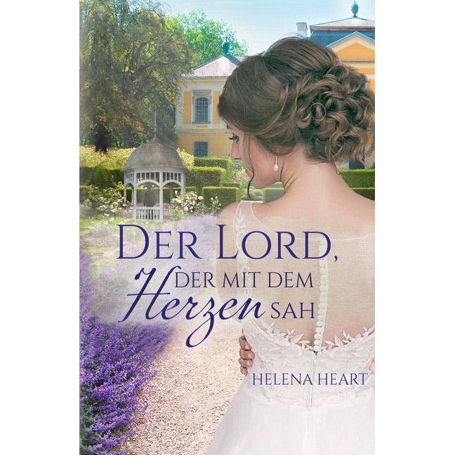 Heart:Der Lord, der mit de Herzen sah, Belletristik von Helena Heart