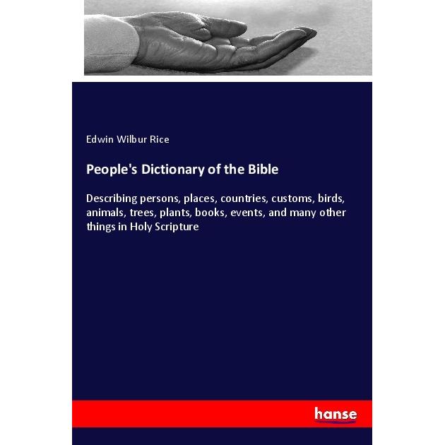People's Dictionary of the Bible, Sachbücher von Edwin Wilbur Rice