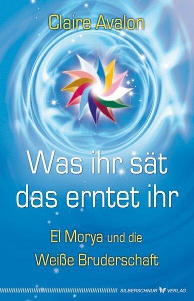 Produktbild Was ihr sät, das erntet ihr (Deutsch, Claire Avalon, 2013)
