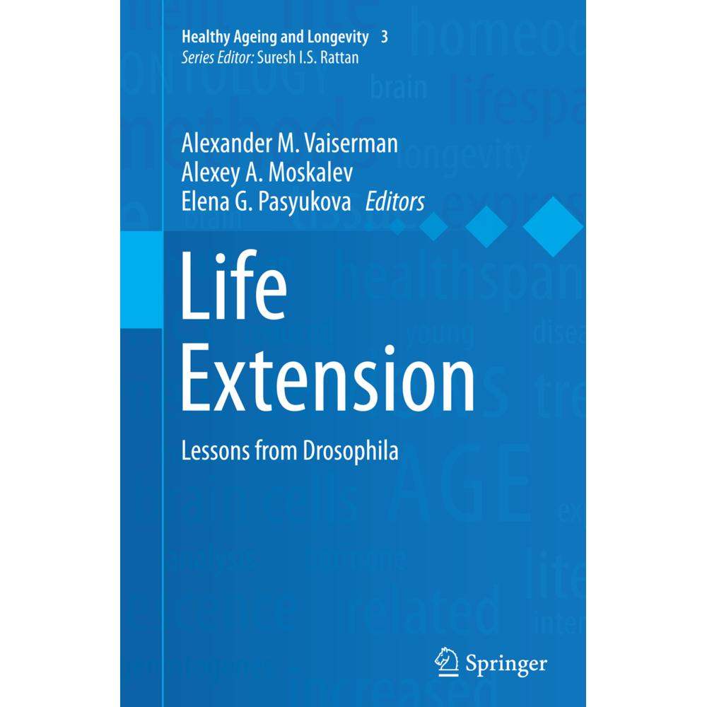 Life Extension, Fachbücher von Alexey A. Moskalev, Alexander M. Vaiserman, Elena G. Pasyukova