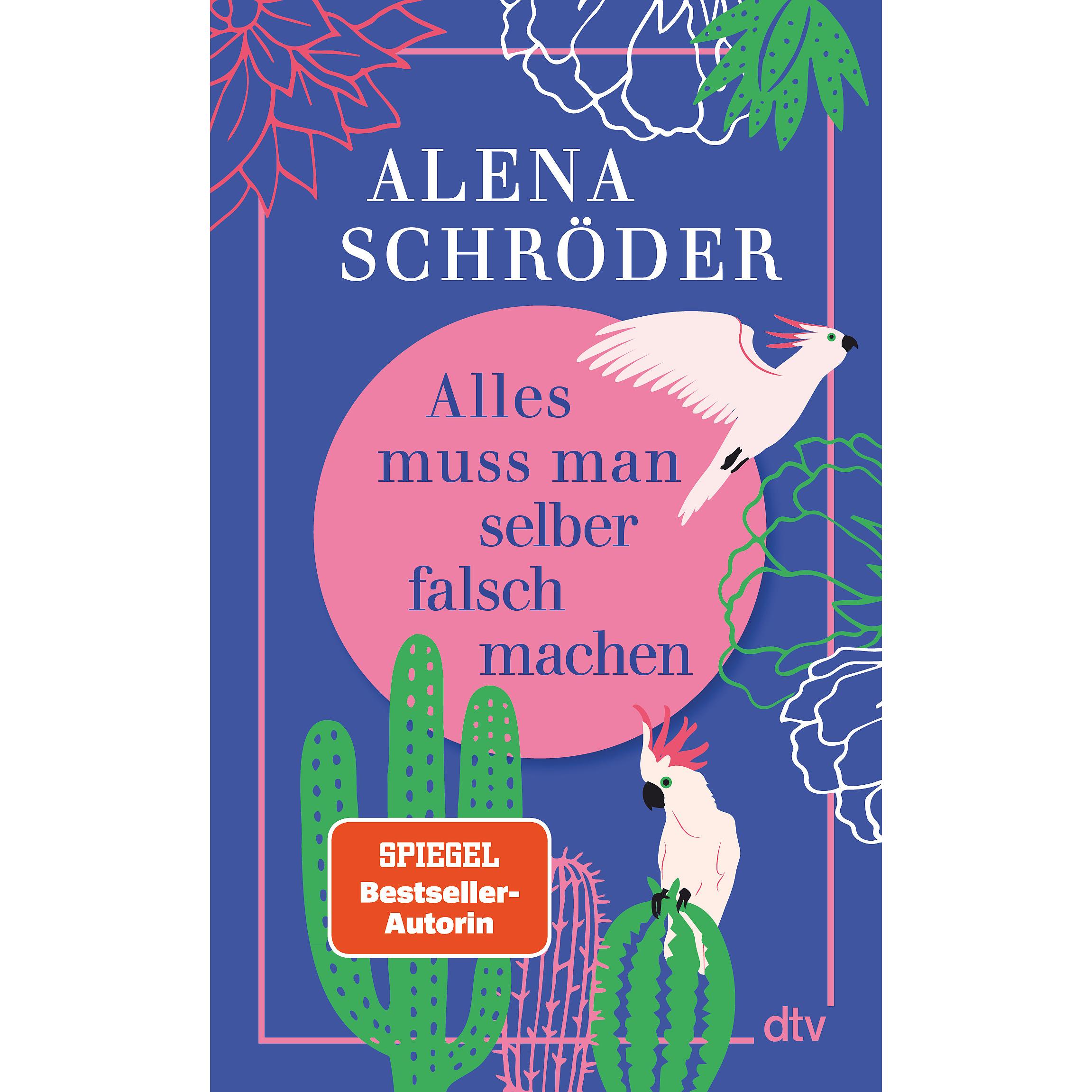 Alles muss man selber falsch machen, Narrativa di Alena Schröder
