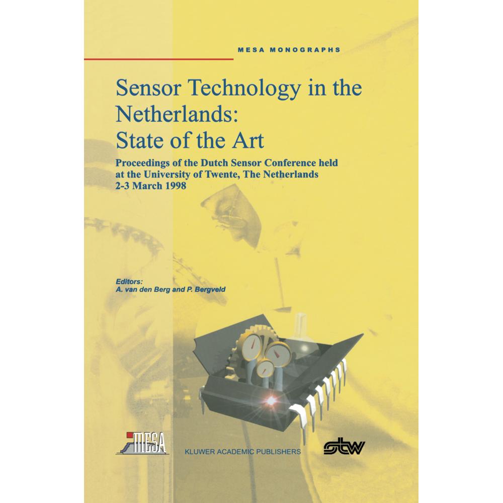 Sensor Technology in the Netherlands: State of the Art, Fachbücher von Albert van den Berg, Piet Bergveld