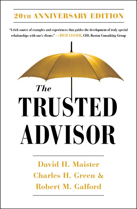 Produktbild The Trusted Advisor: 20th Anniversary Edition (Englisch, Charles Green, David H. Maister, Robert Galford, 2021)