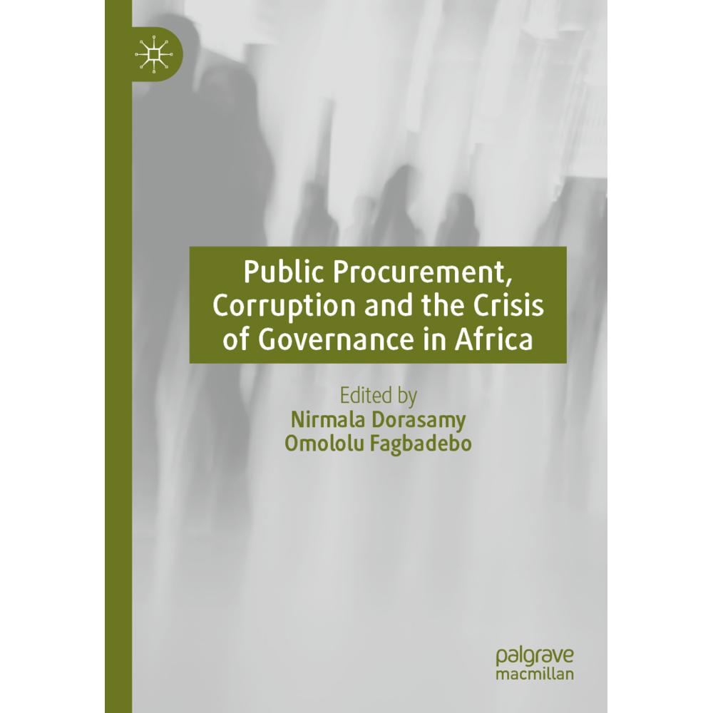 Public Procurement, Corruption and the Crisis of Governance in Africa, Fachbücher von Nirmala Dorasamy, Omololu Fagbadeb...