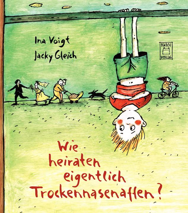 Produktbild Wie heiraten eigentlich Trockennasenaffen? (Deutsch, Ina Voigt, Jacky Gleich, 2015)