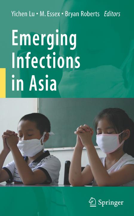 Emerging Infections in Asia (Bryan Roberts, Max Essex, Yi-Chen Lu, 2010)