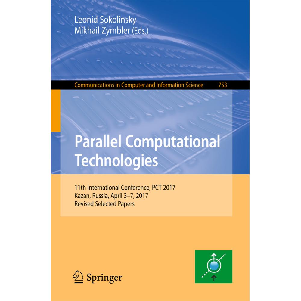 Parallel Computational Technologies, Fachbücher von Leonid Sokolinsky, Mikhail Zymbler