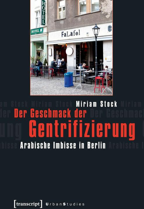 Produktbild Der Geschmack der Gentrifizierung (Deutsch, Miriam Stock, 2013)