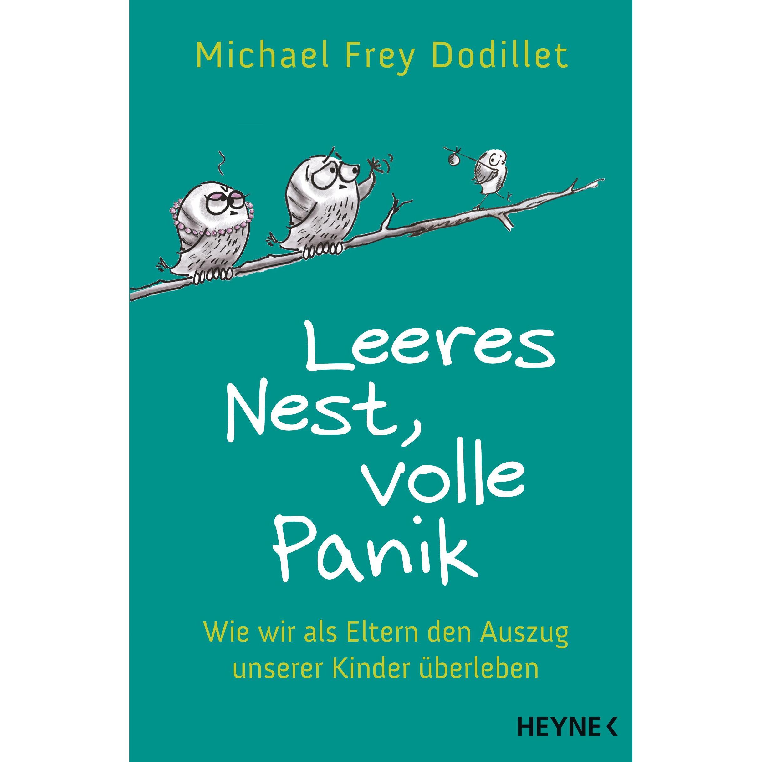 Leeres Nest, volle Panik, Belletristik von Michael Frey Dodillet
