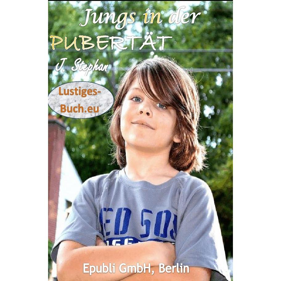 Jungs in der Pubertät, Belletristik von J. Stephan