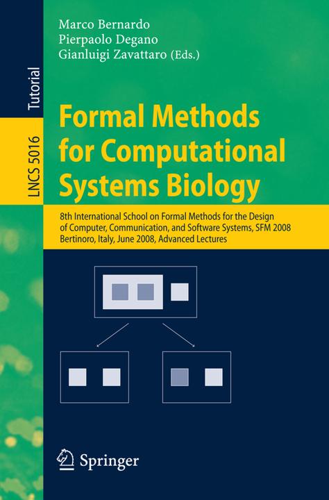 Produktbild Formal Methods for Computational Systems Biology (Gianluigi Zavattaro, Marco Bernardo, Pierpaolo Degano, 2008)