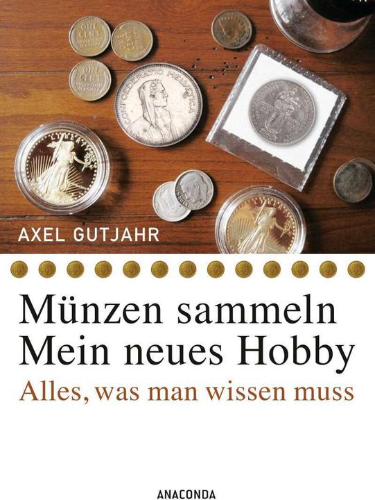 Produktbild Münzen sammeln - Mein neues Hobby (Deutsch, Axel Gutjahr, 2014)