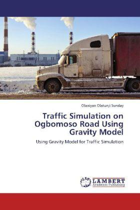 Actual product image Traffic Simulation on Ogbomoso Road Using Gravity Model (Olaniyan Olatunji Sunday, 2012)