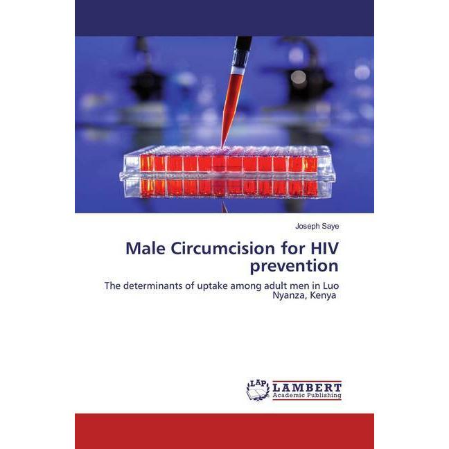 Male Circumcision for HIV prevention, Fachbücher von Joseph Saye