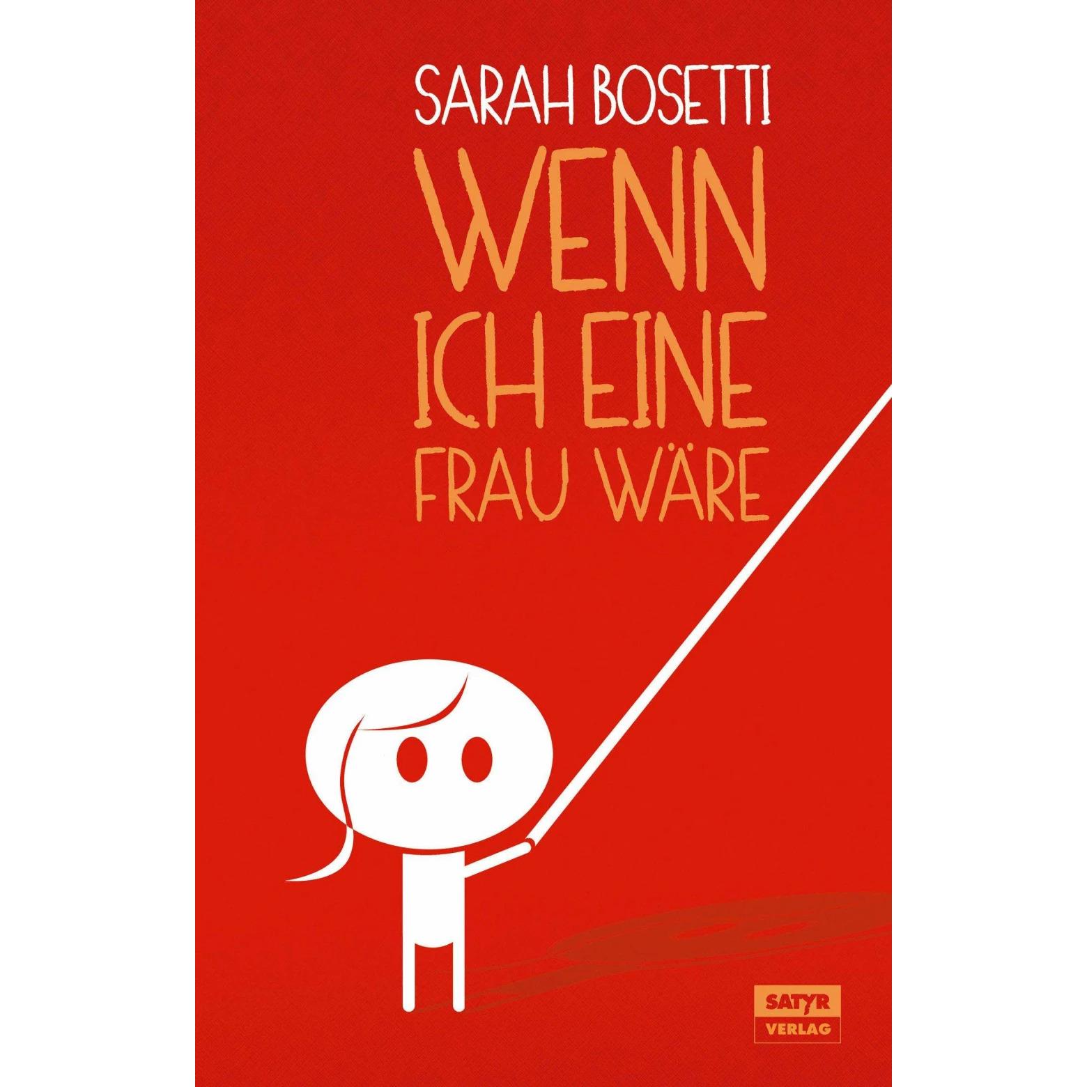 Wenn ich eine Frau wäre, Belletristik von Sarah Bosetti