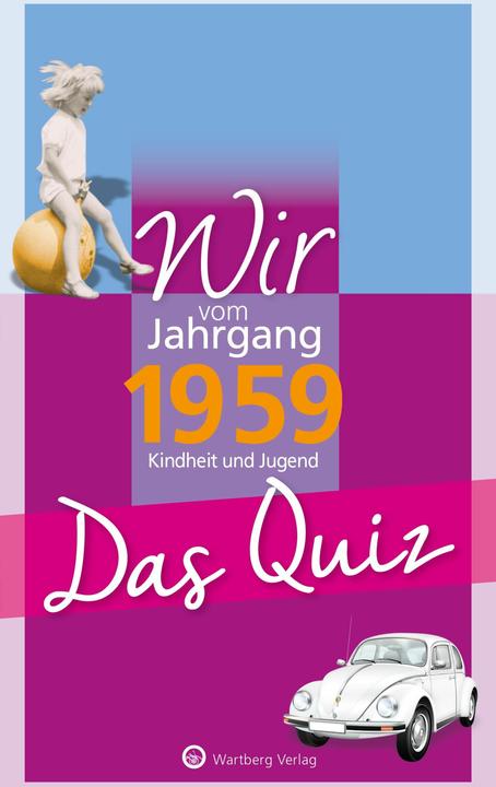 Produktbild Wir vom Jahrgang 1959 - Das Quiz (Deutsch, Matthias Rickling, 2018)