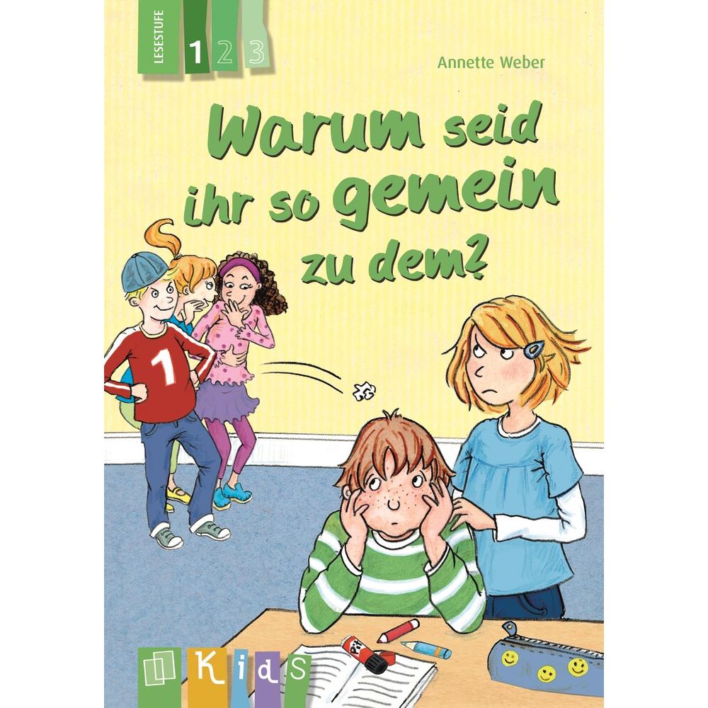 Warum seid ihr so gemein zu dem? 1, Schulbücher von Annette Weber
