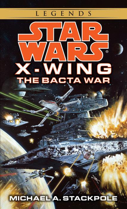 Produktbild The Bacta War: Star Wars Legends (X-Wing) (Englisch, Michael A. Stackpole, 1997)